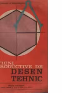 Notiuni introductive de desen tehnic - Manual experimental pentru clasele a VI-a, a VII-a si a VIII-a