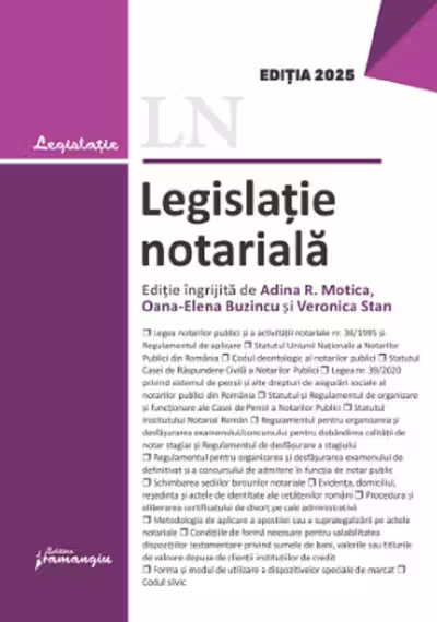 Legislatie notariala. Editia 2025