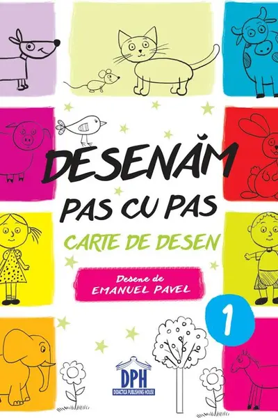 Desenăm pas cu pas. Vol.1