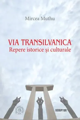 Via Transilvanica: Repere istorice si culturale