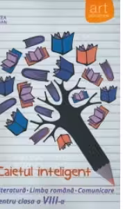 Caietul inteligent - Literatura, limba romana, comunicare pentru clasa a VIII-a, semestrul I