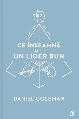 Ce inseamna sa fii un lider bun