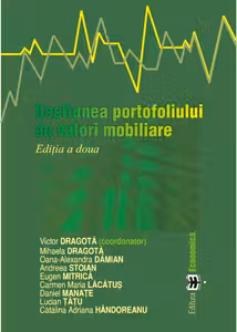 Gestiunea portofoliului de valori mobiliare. Editia a doua - Victor Dragota, Mihaela Dragota