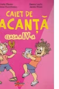 Caiet de vacanta. Clasa a IV-a