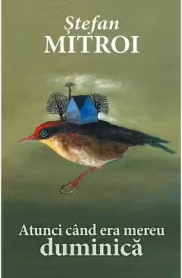 Atunci când era mereu duminică