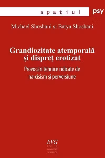 Grandiozitate atemporala si dispret erotizat