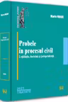Probele în procesul civil. Legislație, doctrină și jurisprudență