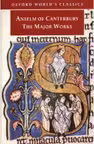 Anselm, St., Anselm of Canterbury: The Major Works