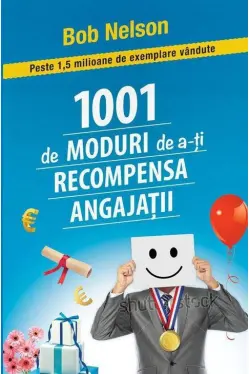 1001 de moduri de a recompensa angajatii