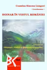Hoinar in vestul Romaniei, Vol. 2 Obiceiuri, traditii si frumusetea locurilor