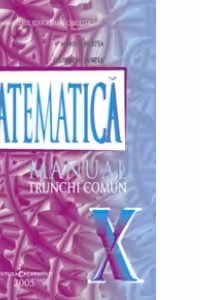 Matematica trunchi comun. Manual pentru clasa a X-a