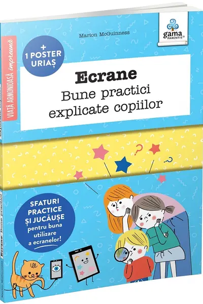 Ecrane - Bune practici explicate copiilor