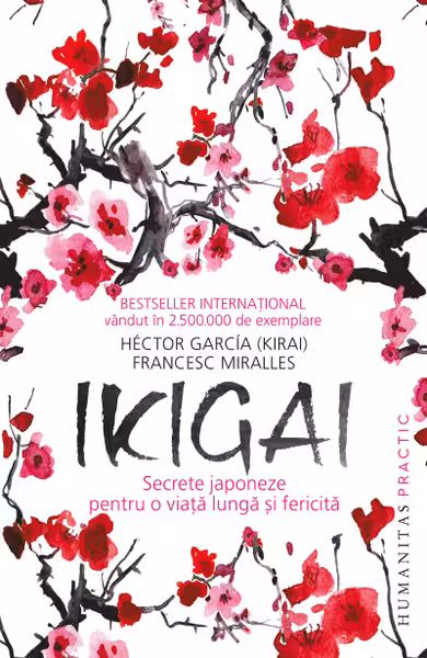 Ikigai.Secrete japoneze pentru o viata lunga si fericita