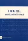 Gramatica Muzicii Psaltice Bisericesti
