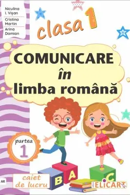 Comunicare in limba romana - Clasa 1 Partea 1 - Caiet (AR)