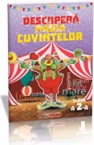 Descopera magia cuvintelor. Comunicare in limba romana pentru clasa a II-a