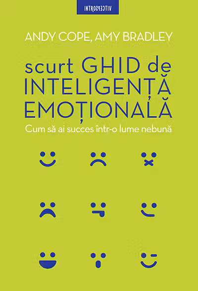 Introspectiv. SCURT GHID DE INTELIGENTA EMOTIONALA.