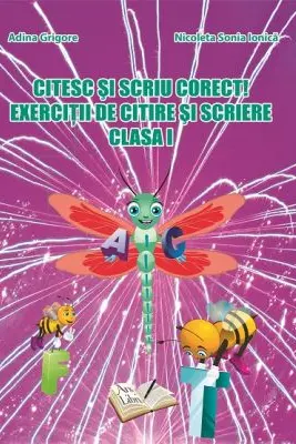 Citesc si scriu corect! Exercitii de citire si scriere cls. I-a