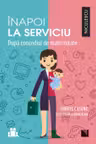 Înapoi la serviciu. După concediul de maternitate