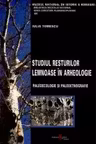 Studiul resturilor lemnoase in arheologie. Paleoecologie si paleoetnografie - Iulia Tomescu