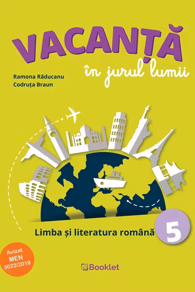 Vacanta în jurul lumii. Limba și literatura română - Clasa 5