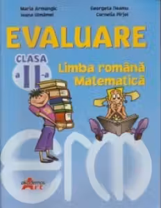 Evaluare clasa a II-a. Limba romana, Matematica