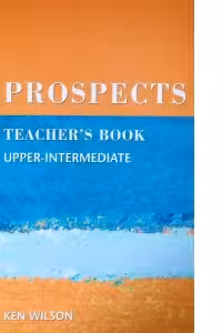 Prospects (Upper-intermediate - Teacher's Book)