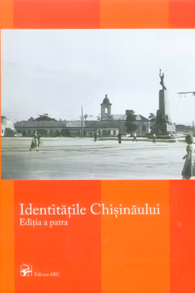 Identitatile Chisinaului. Editia a patra. Orasul interbelic