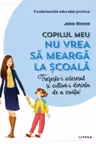 COPILUL MEU NU VREA SA MEARGA LA SCOALA. Julien Masson