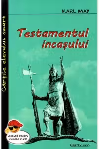 Testamentul incasului. Lectura pentru clasele V-VIII