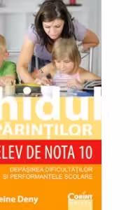 Ghidul parintilor. Un elev de nota 10