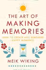 The Art of Making Memories
