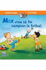 Max vrea sa fie campion la fotbal
