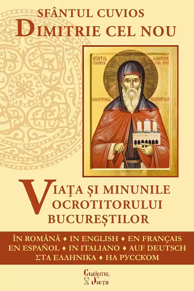 Sfantul Cuvios Dimitrie cel Nou. Viata si minunile ocrotitorului Bucurestilor - Arhim. Clement Haralam