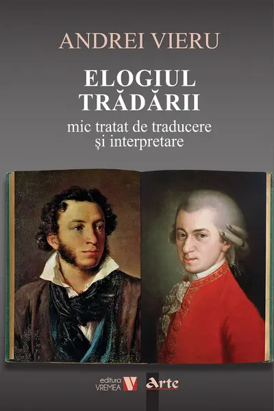 Elogiul tradarii. Mic tratat de traducere si interpretare