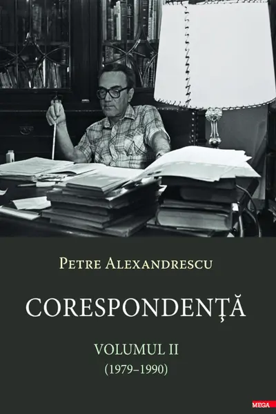 Corespondenta. Volumul II