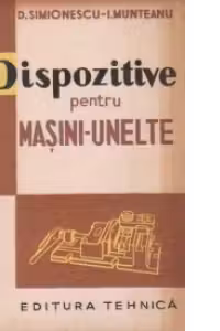 Dispozitive pentru masini-unelte
