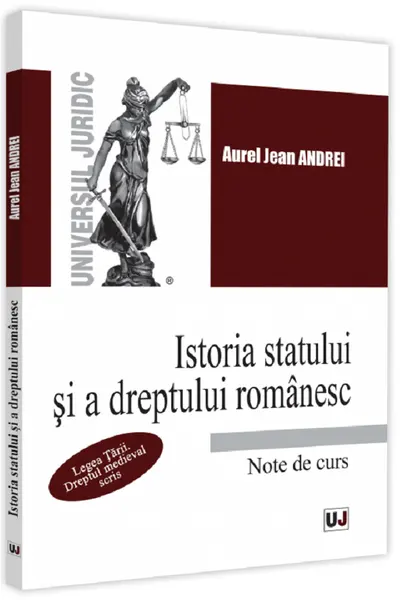 Istoria statului și a dreptului românesc. Note de curs