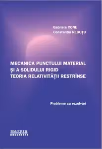Mecanica punctului material si a solidului rigid. Teoria relativitatii