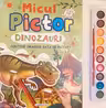 Micul pictor. Dinozauri