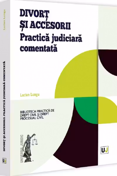 Divorț și accesorii. Practica judiciara comentata
