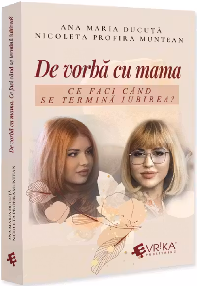 De vorbă cu mama. Ce faci când se termină iubirea?