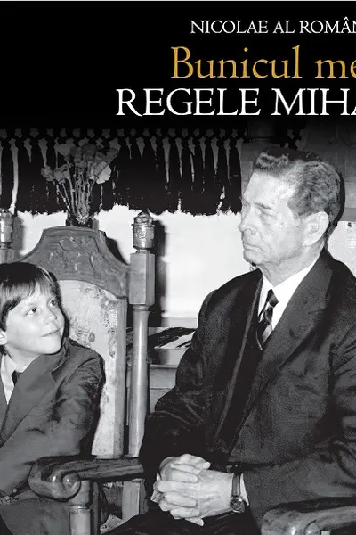 Bunicul meu Regele Mihai