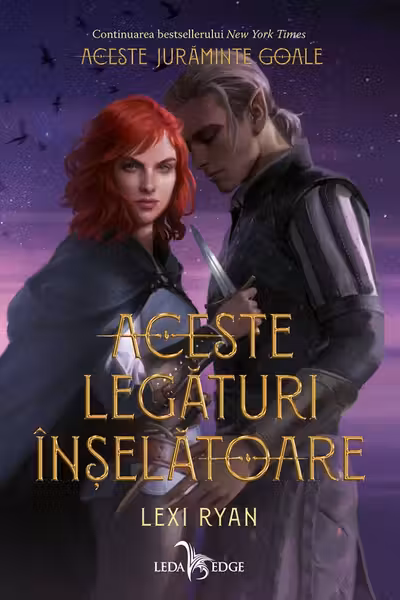 Aceste legaturi inselatoare (vol.2 din seria Aceste juraminte goale)