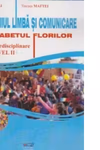 Domeniul Limba si comunicare - Alfabetul florilor - Fise interdisciplinare nivel II