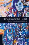 Cries from the Heart - Stories from Around the World