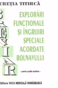 Breviar de explorari functionale si ingrijiri, pentru scolile sanitare