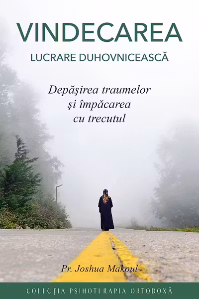 Vindecarea. Lucrare duhovniceasca