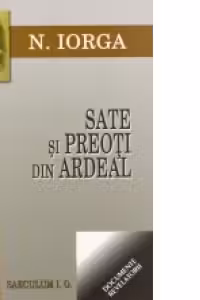 Sate si preoti din Ardeal (Transilvania - volumul 4)