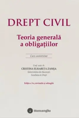 Drept civil. Teoria generala a obligatiilor. Editia a 3-a
